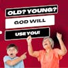 5 Stories that Prove You Are Never Too Old or Too Young to Be Used by God