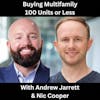 Buying Multifamily 100 Units or Less With Andrew Jarrett & Nic Cooper
