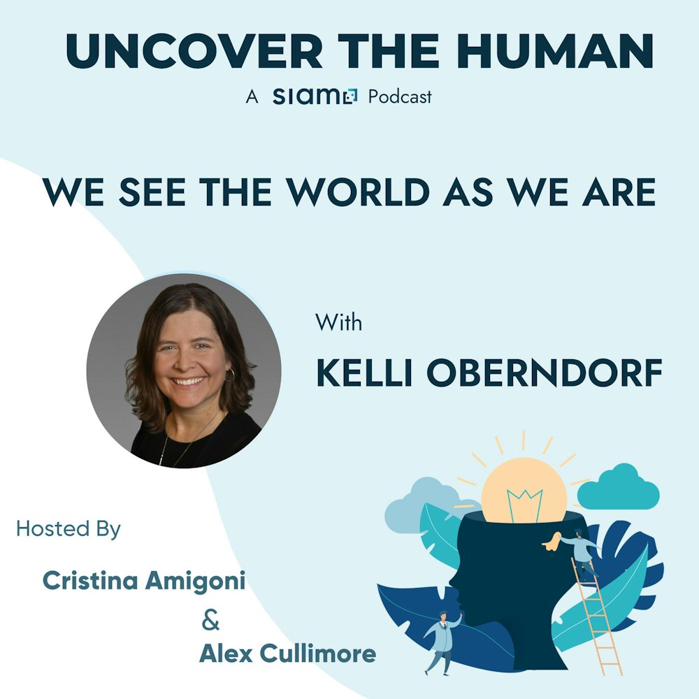 We See The World As We Are With Kelli Oberndorf