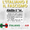 L'italiano e il fascismo - Episodio 11 (stagione 6)