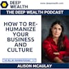 Former Team USA Elite Gymnast, Transformation Leader, And Executive Coach Alison McAulay On How To Re-Humanize Your Business And Culture (#267)