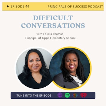 44: Difficult Conversations with Felicia Thomas