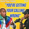 #137 | 3 Mistakes To Avoid When Finding Your Calling w/ Dr. Dharius Daniels