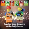 Reading Your Answers at the Daily Scrum
