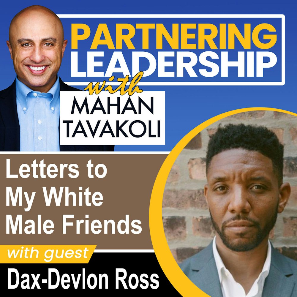 Letters to My White Male Friends with Dax Devlon Ross | Greater Washington DC DMV Changemaker
