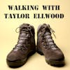 S2 E21 Walking with Taylor Ellwood