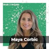 Become So Good That They Can't Ignore You w/ Maya Corbic