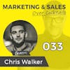 033: It's NOT About the MOST Leads, It's About the BEST Leads. w/Chris Walker
