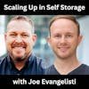 Scaling Up in Self Storage with Joe Evangelisti