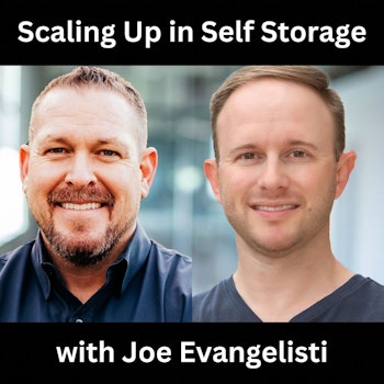 Scaling Up in Self Storage with Joe Evangelisti