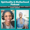 Spirituality & Motherhood Episode: Jocelyn Gordon of HoopYogini