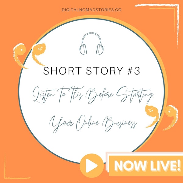 Listen To This Before Starting Your Online Business [SHORT STORY #3]