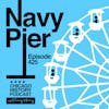 Episode 425 - Navy Pier