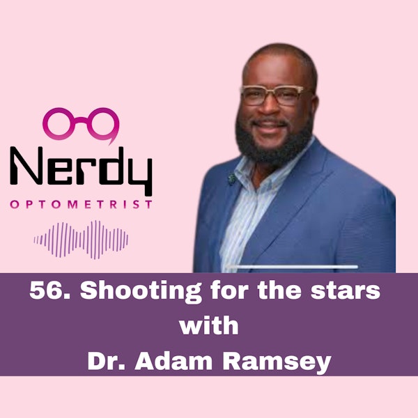 56. Shooting for the stars with Dr. Adam Ramsey