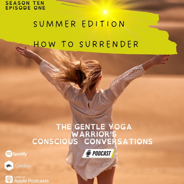 Summer Edition! How To Surrender