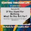 If You Stand For Nothing, What Do You Art For? Trusting Your Voice in the Midst Adversity