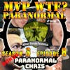 Bonus Episode - PARANORMAL CHRIS Interview S6 E8