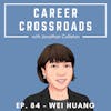 Career Coach Conversations with Wei Huang