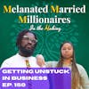 Getting Unstuck in Your Business | The M4 Show Ep. 150