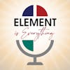 Element is Everything