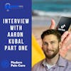 Interview with Aaron Kubal Part 1