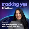 The Healing Power of Joy with Tanmeet Sethi, MD