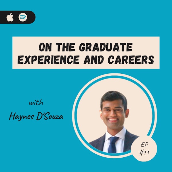 Haynes D'Souza | On The Graduate Experience and Careers