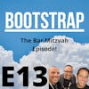 E13: Bootstrap Bar Mitzvah