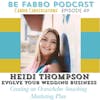 49: Heidi Thompson- Creating an Overwhelm Smashing Marketing Plan