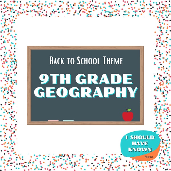 9th Grade Geography - Back to School Theme
