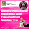 Spotlight on Williamson County Regional Animal Shelter: Transforming Lives in Texas