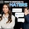 When Haters Attack: Why We Stay Positive When People Criticize Our Beliefs | S6 E31