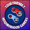 Your Friendly Neighborhood Gamers