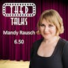 6.50 A Conversation with Mandy Rausch