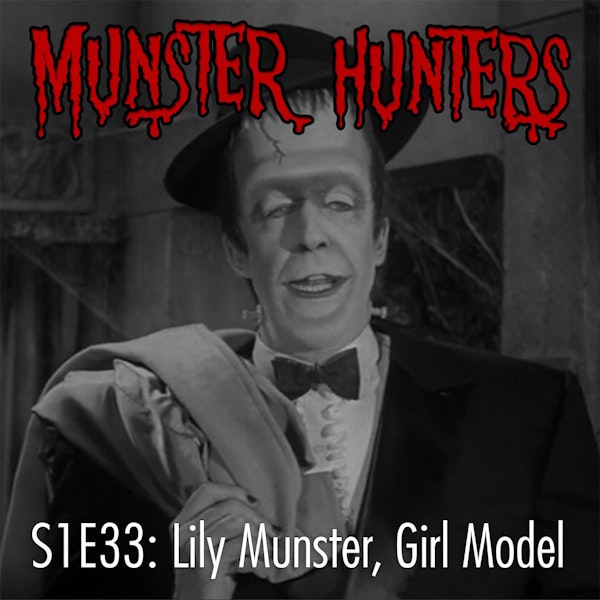 S1E33: Lily Munster, Girl Model