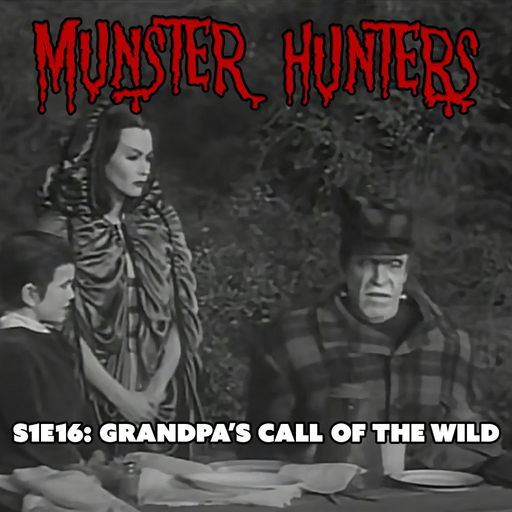 S1E16: Grandpa's Call of the Wild