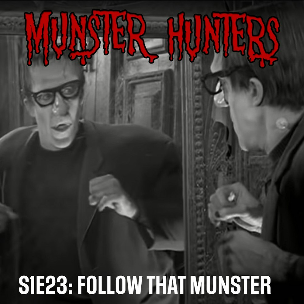 S1E23: Follow That Munster