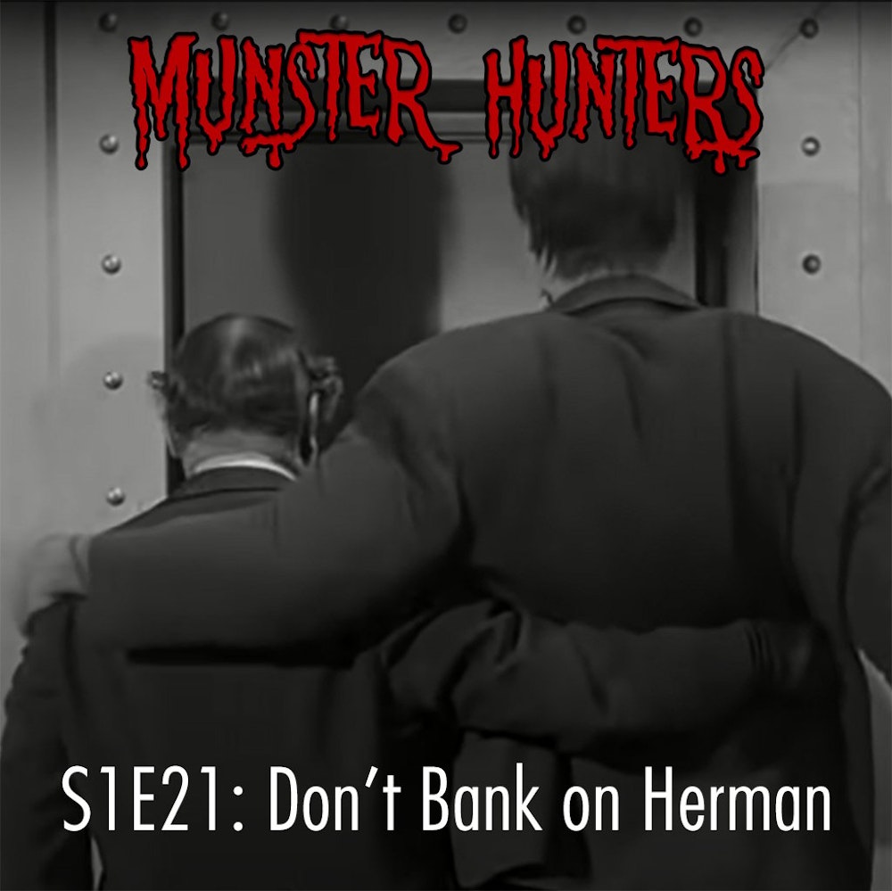 S1E21: Don't Bank on Herman