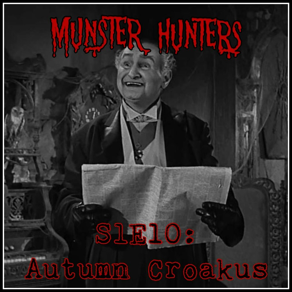 S1E10: Autumn Croakus