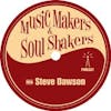 Music Makers and Soul Shakers Podcast with Steve Dawson