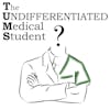 THE UNDIFFERENTIATED MEDICAL STUDENT