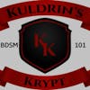 Kuldrin's Krypt: A BDSM 101 Podcast