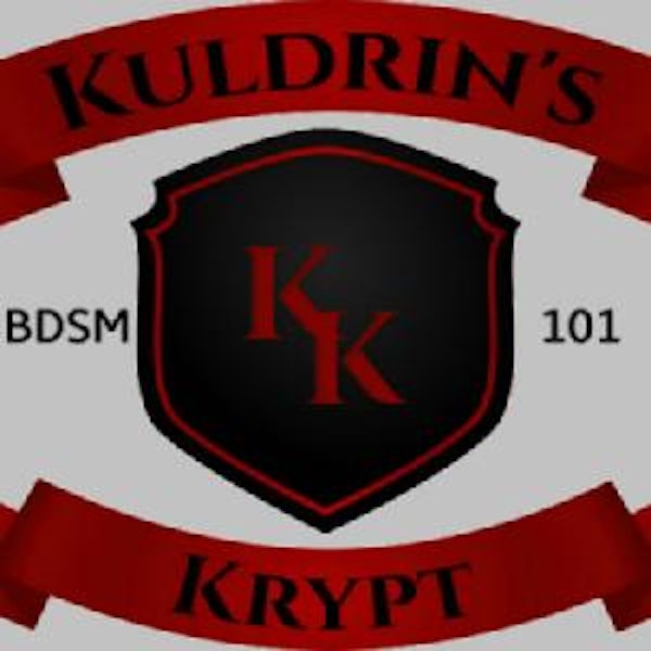 Kuldrin's Krypt: A BDSM 101 Podcast