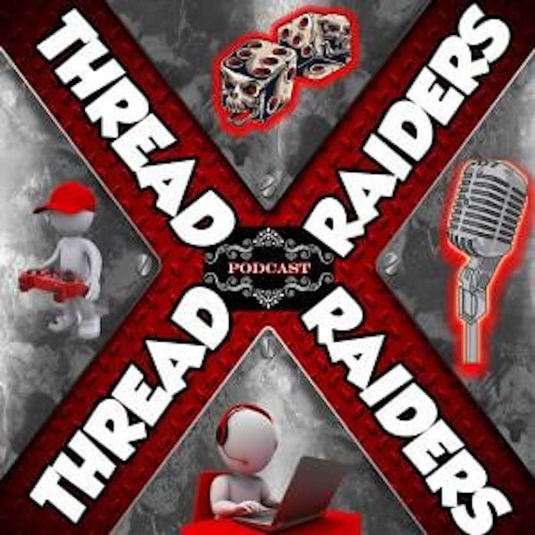 ThreadRaiders Podcast