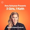 Amy Schumer 3 Girls, 1 Keith