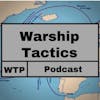 Warship Tactics Podcast