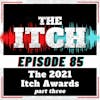 E85 The 2021 Itch Awards (Part 3)