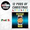 12 Pods of Christmas: Playlist Wars