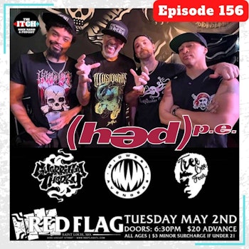 E156 The Itch On Tour: hed PE, Guerrilla Theory, Midwest Avengers, & Tree One Four