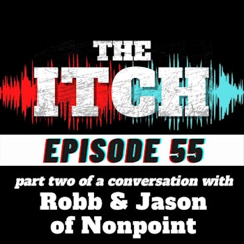 E55 A Conversation with Robb & Jason of Nonpoint (Part 2)